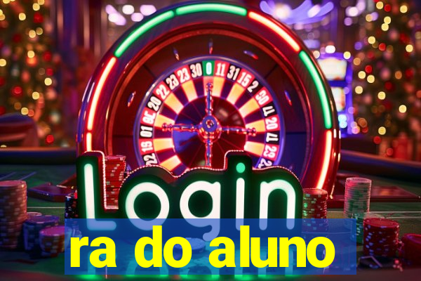 ra do aluno